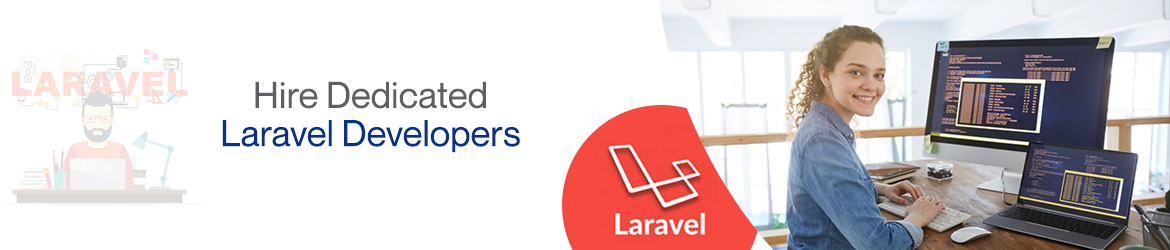 Hire Dedicated Laravel Developers, Laravel Developers & Software Developers in India, USA, California, San Jose, New Jersey